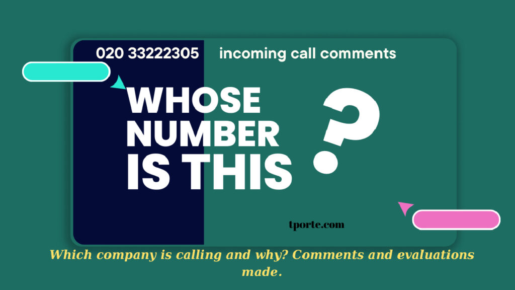 02033222305 which company, incoming call comments